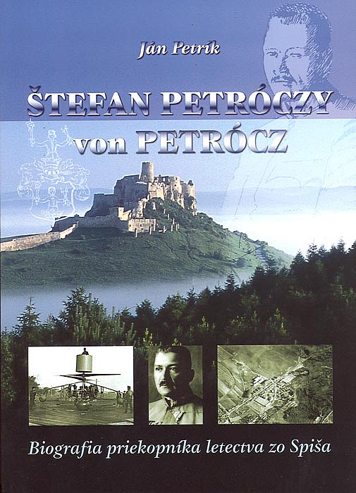 Štefan Petróczy von Petrócz: Biografia priekopníka letectva zo Spiša