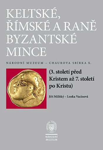 Keltské, římské a raně byzantské mince (3. století před Kristem až 7. století. po Kristu)