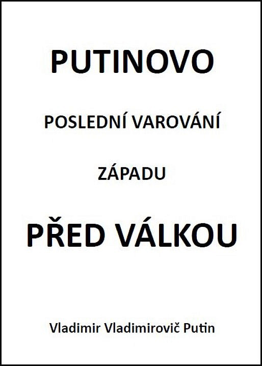 Putinovo poslední varování Západu před válkou