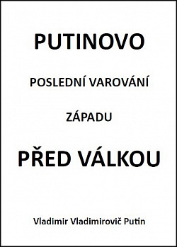 Putinovo poslední varování Západu před válkou