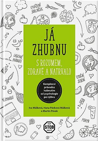 Já zhubnu s rozumem, zdravě a natrvalo: Komplexní průvodce hubnutím od psychologie po výživu