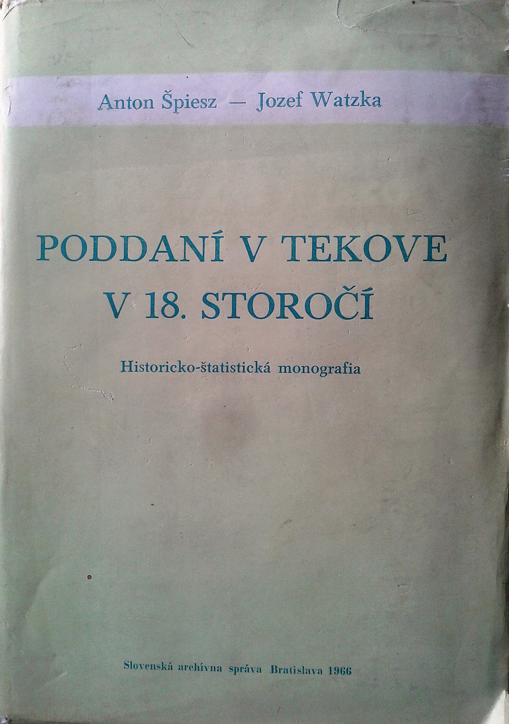 Poddaní v Tekove v 18. storočí: Historicko-štatistická monografia