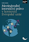 Mezinárodní investiční právo v kontextu Evropské unie