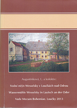 Vodní mlýn Wesselsky v Loučkách nad Odrou