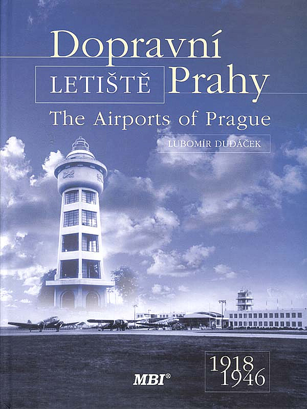 Dopravní letiště Prahy / The Airports of Prague 1918-1946