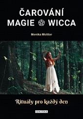 Čarování, Magie, Wicca - Rituály pro každý den