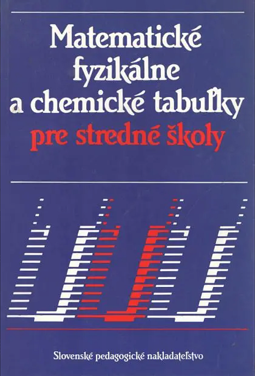 Matematické, fyzikálne a chemické tabuľky pre stredné školy