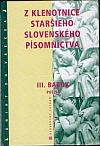 Z klenotnice staršieho slovenského písomníctva III. Barok, časť I. Poézia