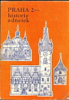 Praha 2 : historie a dnešek