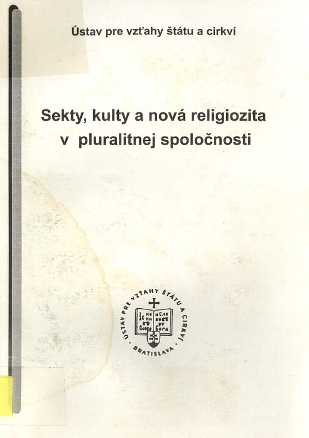 Sekty, kulty a nová religiozita v pluralitnej spoločnosti