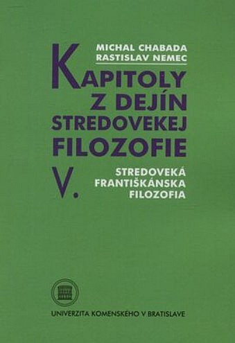 Kapitoly z dejín stredovekej filozofie V.: Stredoveká františkánska filozofia