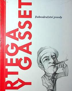 Ortega y Gasset: Dobrodružství pravdy