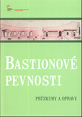 Bastionové pevnosti – průzkumy a opravy