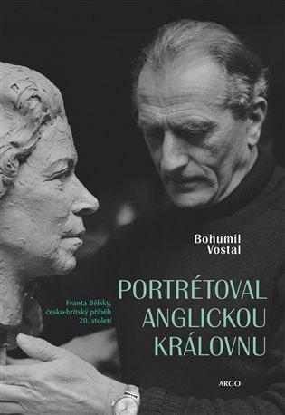 Portrétoval anglickou královnu: Franta Bělský, česko-britský příběh 20. století