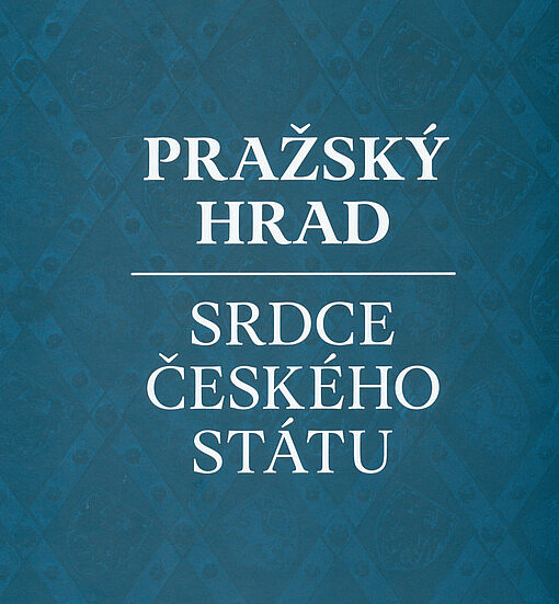 Pražský hrad - srdce českého státu