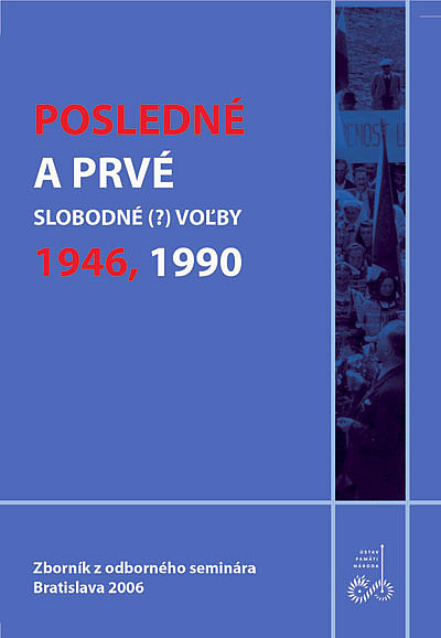 Posledné a prvé slobodné (?) voľby – 1946, 1990