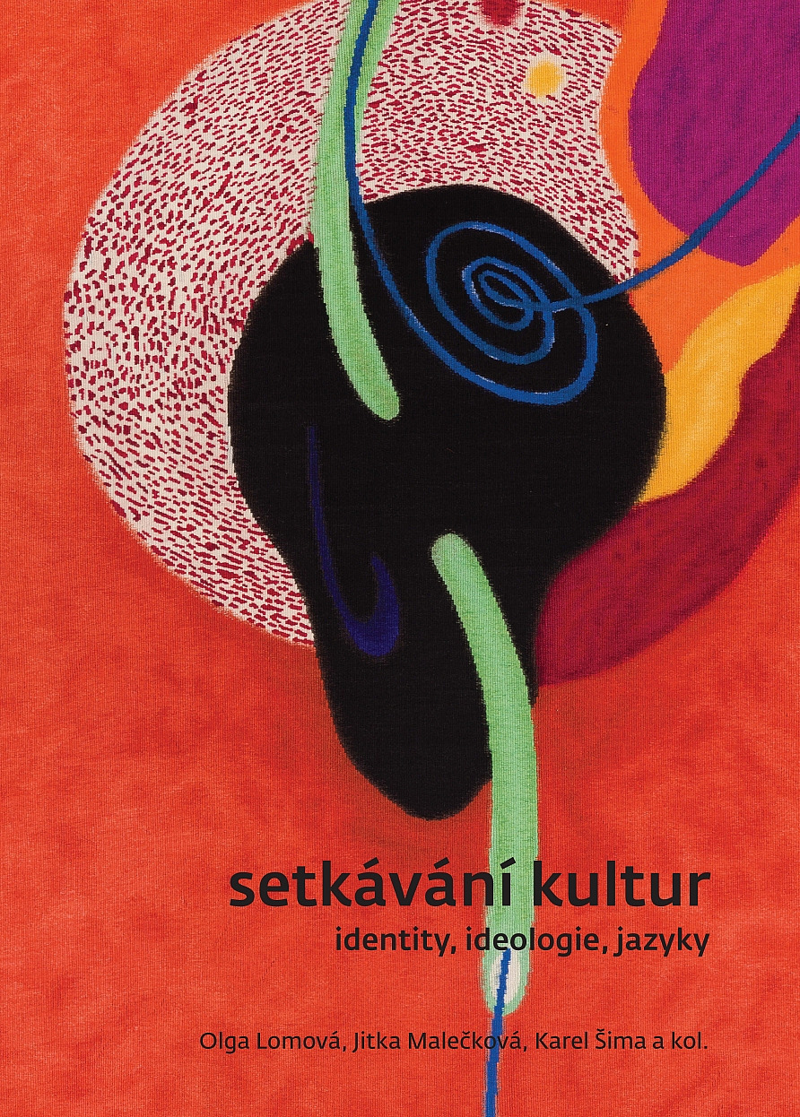 Setkávání kultur. Identity, ideologie, jazyky