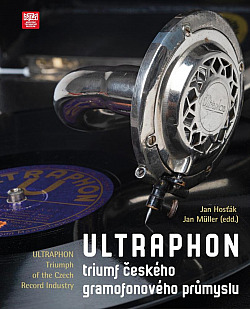 Ultraphon: triumf českého gramofonového průmyslu