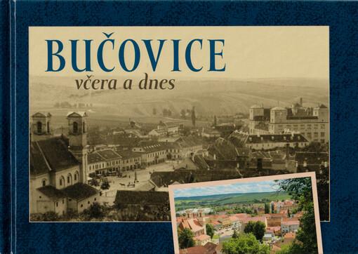 Bučovice včera a dnes