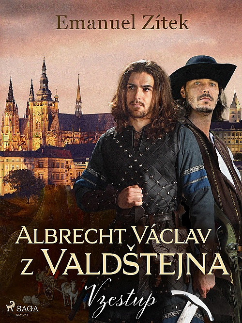 Albrecht Václav z Valdštejna, vévoda Frýdlantský. Díl I., Vzestup