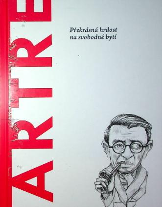 Sartre: Překrásná hrdost na svobodné bytí