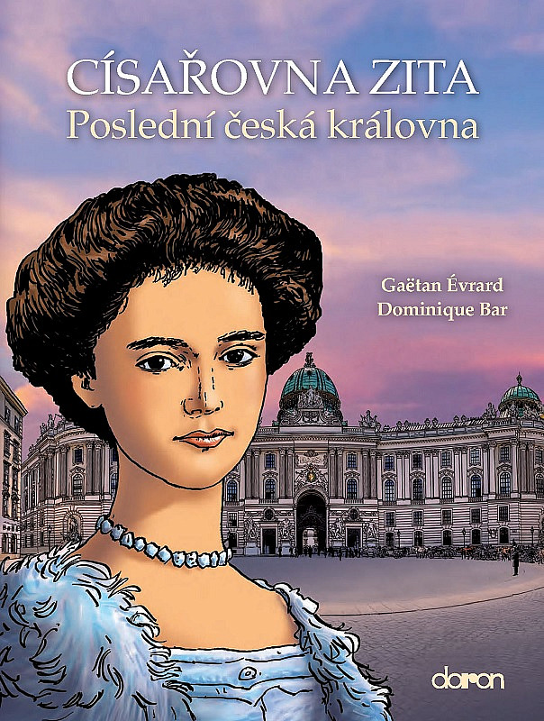 Císařovna Zita: Poslední česká královna