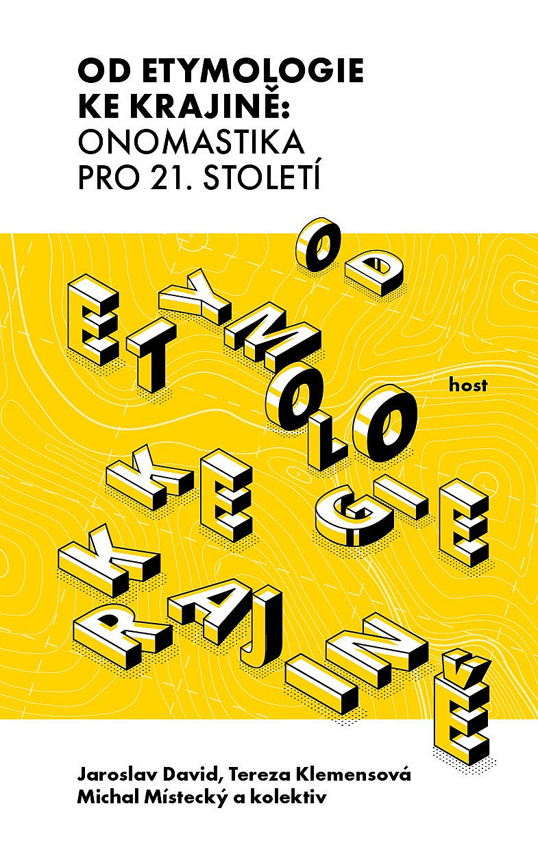 Od etymologie ke krajině: Onomastika pro 21. století