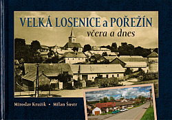 Velká Losenice a Pořežín včera a dnes