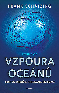 Vzpoura oceánů (1. část)