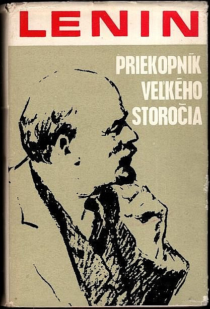 Lenin - priekopník veľkého storočia