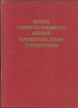 Zborník vybraných dokumentov orgánov komunistickej strany Československa