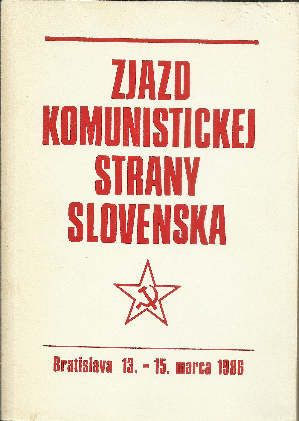 Zjazd Komunistickej strany Slovenska: 13. - 15. marca 1986