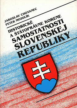 Historické a štátoprávne korene samostatnosti Slovenskej republiky
