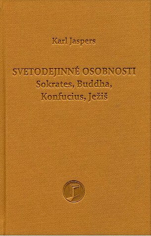 Svetodejinné osobnosti: Sokrates, Buddha, Konfucius, Ježiš