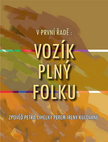 V první řadě: Vozík plný folku