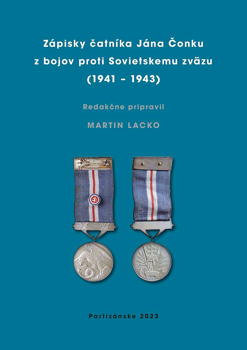 Zápisky čatníka Jána Čonku z bojov proti Sovietskemu zväzu (1941 – 1943)