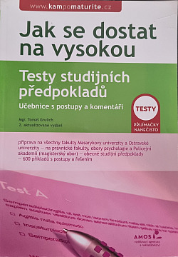 Jak se dostat na vysokou: Testy studijních předpokladů