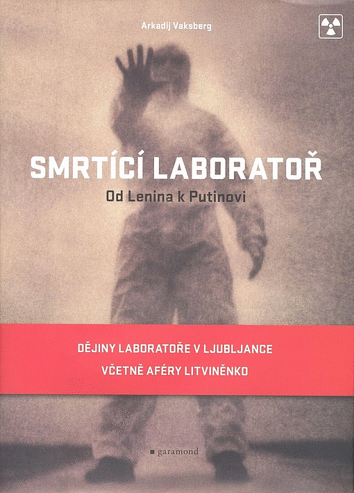 Smrtící laboratoř: od Lenina k Putinovi