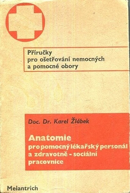 Anatomie pro pomocný lékařský personál a zdravotně-sociální pracovnice