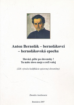 Anton Bernolák - bernolákovci - bernolákovská epocha