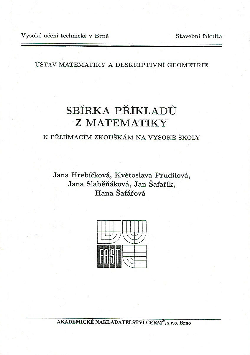 Sbírka příkladů z matematiky k přijímacím zkouškám na vysoké školy