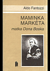 Maminka Markéta - matka Dona Boska