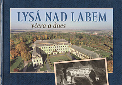 Lysá nad Labem včera a dnes