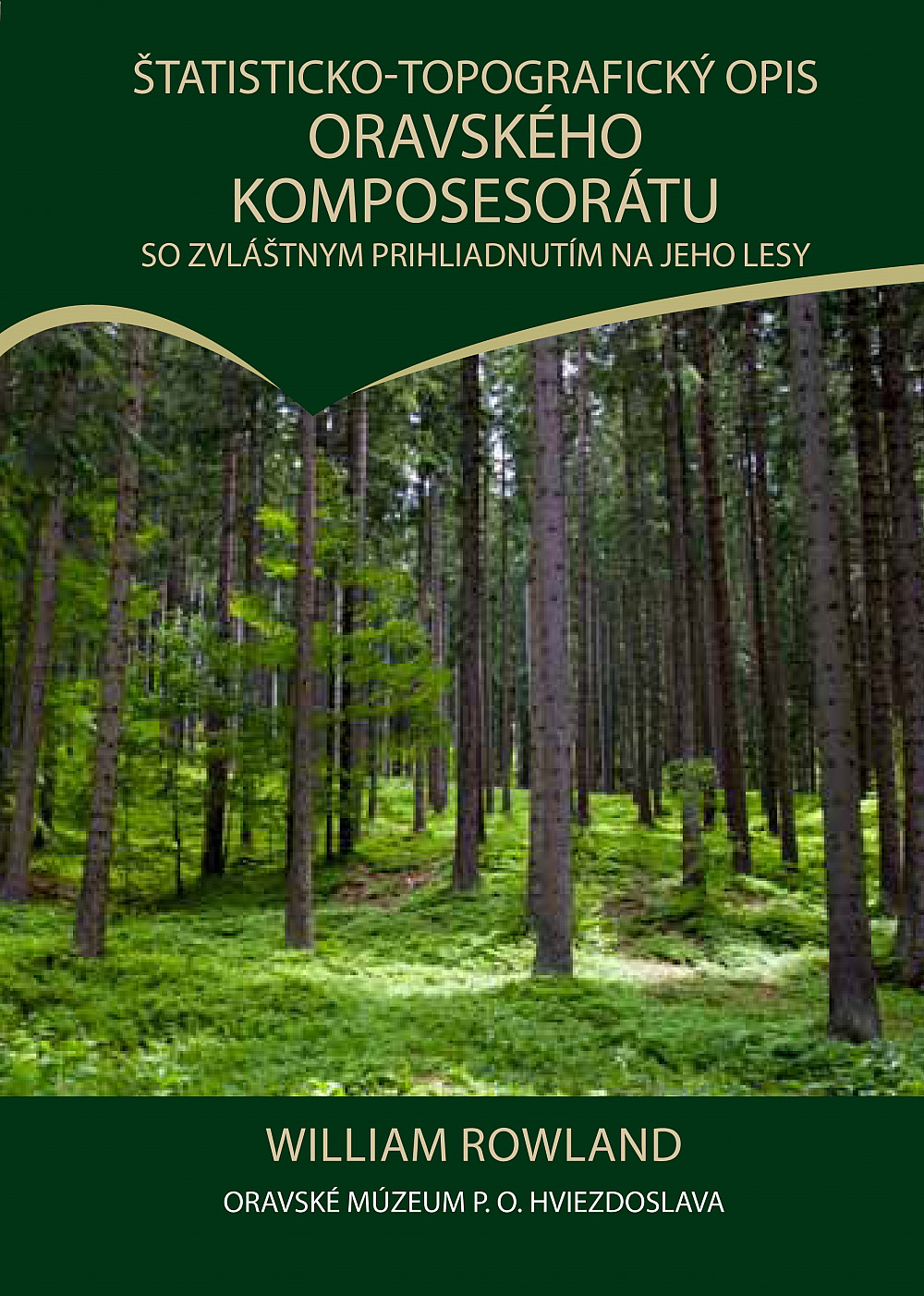 Štatisticko-topografický opis Oravského komposesorátu so zvláštnym prihliadnutím na jeho lesy