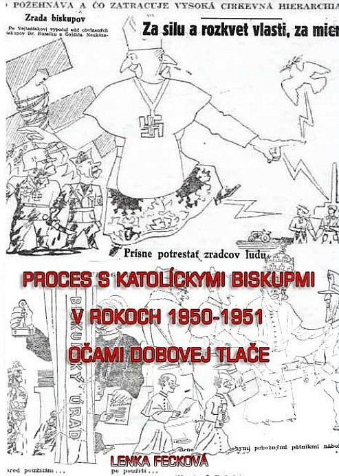 Proces s katolíckymi biskupmi v rokoch 1950-1951 očami dobovej tlače