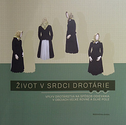 Život v srdci drotárie