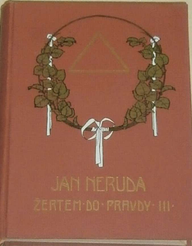 Jan Neruda: Žertem do pravdy III.