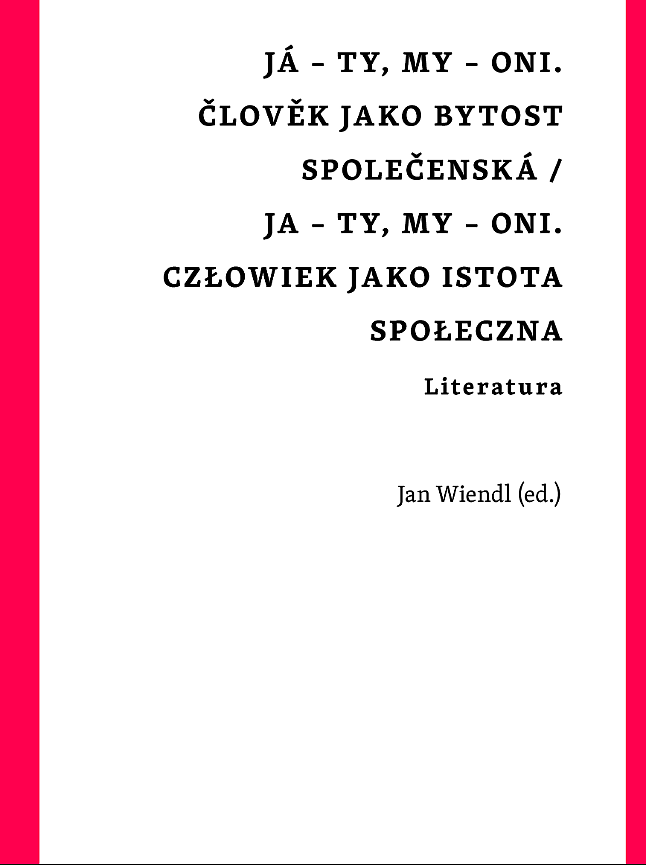 Já – ty, my – oni. Člověk jako bytost společenská / Ja – ty, my – oni. Człowiek jako istota społeczna