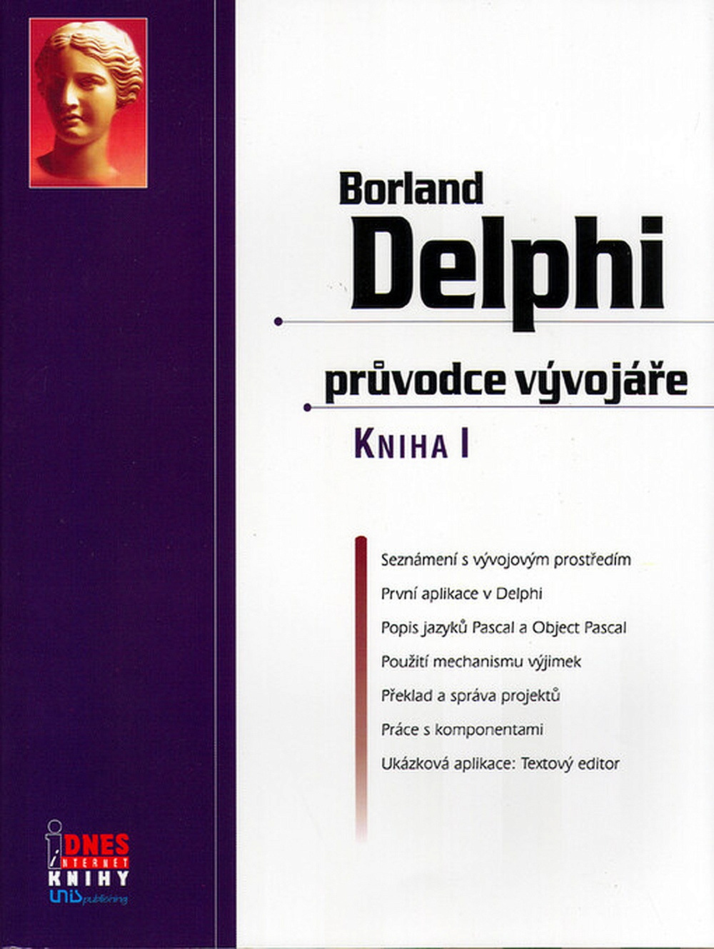 Borland Delphi - průvodce vývojáře. Kniha 1