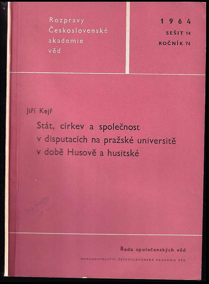 Stát, církev a společnost v disputacích na pražské univerzitě v době Husově a Husitské